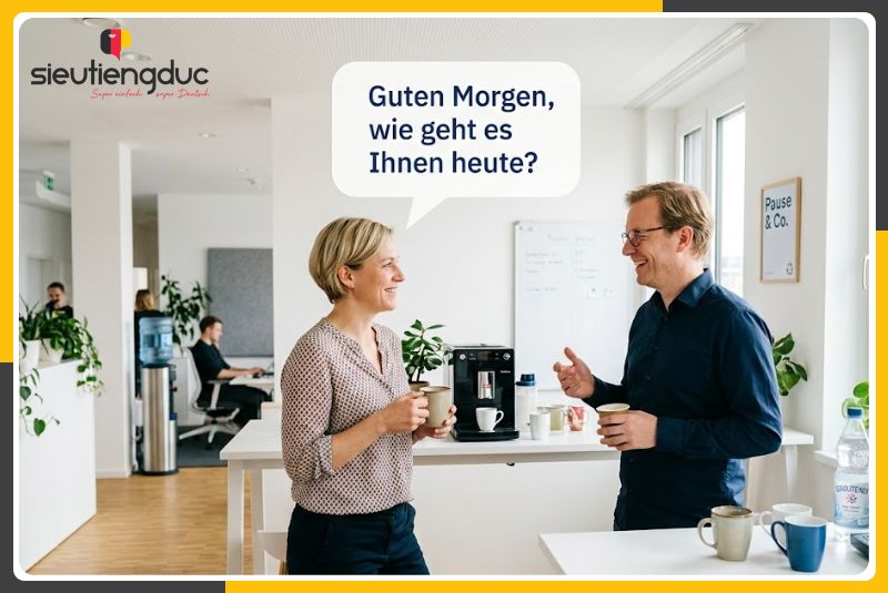 Mẫu câu hội thoại tiếng Đức chủ đề small talk và bắt chuyện nơi công sở 3 Mẫu câu tiếng Đức mở đầu cuộc trò chuyện nơi công sở