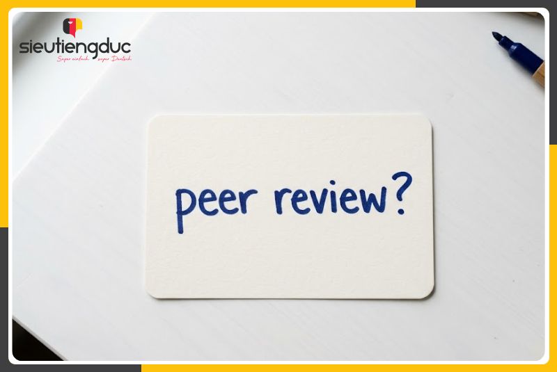 Hệ thống từ vựng tiếng Đức chủ đề phản biện, đánh giá và peer review 1 Peer review là gì?